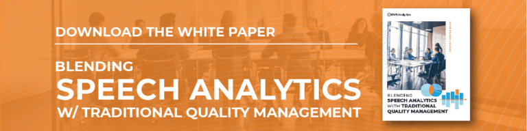 Blending Speech Analytics with Traditional Quality Management